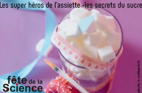 Les super héros de l'assiette : les secrets du sucre !