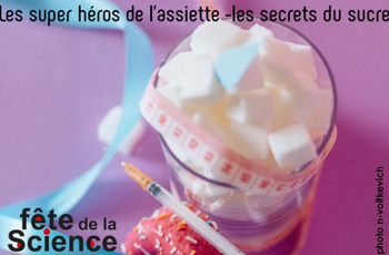 Les super héros de l'assiette : les secrets du sucre !